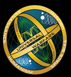 UNIVERSAL WARFARE AMOR FATI TEMET NOSCE HUMANISM SPACE BIAS RENAISSANCE UBUNTU