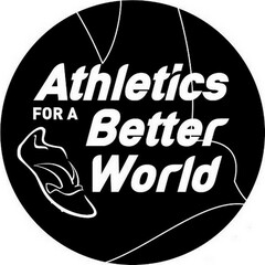 Athletics FOR A Better World