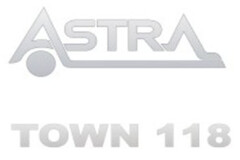 ASTRA TOWN 118