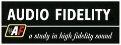 AUDIO FIDELITY AF a study in high fidelity sound
