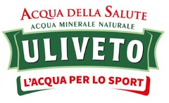 Acqua della Salute Acqua Minerale Naturale ULIVETO L'acqua per lo sport