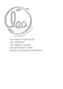 Lea Growing People LEA COACH ASSISTANT LEA INSIGHTS THE GREAT LEADER THE EFFICIENT TEAM STARTUP BOOSTER PROGRAM