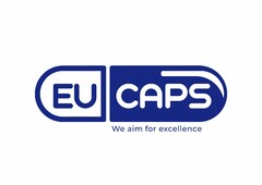 EU CAPS We aim for excellence