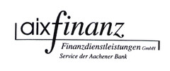 aixfinanz Finanzdienstleistungen GmbH Service der Aachener Bank