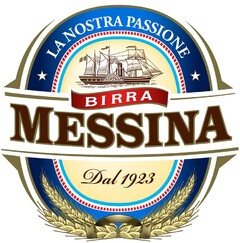 LA NOSTRA PASSIONE BIRRA MESSINA Dal 1923