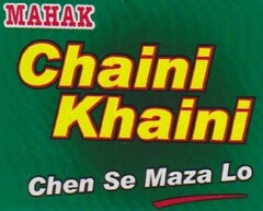 Chaini Khaini MAHAK Chen Se Maza Lo