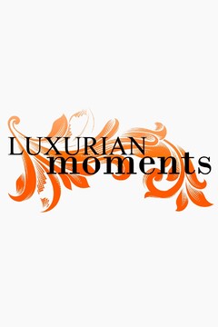 LUXURIAN MOMENTS