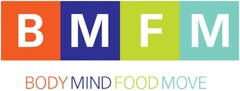 BMFM BODY MIND FOOD MOVE