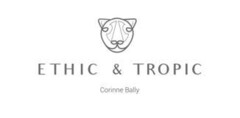 ETHIC & TROPIC CORINNE BALLY