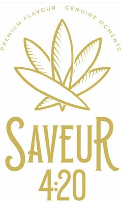 SAVEUR 4:20 PREMIUM FLAVOUR GENUINE MOMENTS