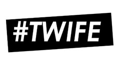 TWIFE