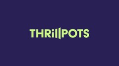 THRiII POTS