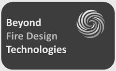 Beyond Fire Design Technologies