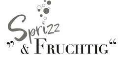 "Sprizz & FRUCHTIG"