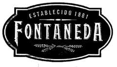 FONTANEDA ESTABLECIDO 1881