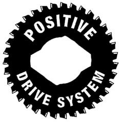 POSITIVE DRIVE SYSTEM