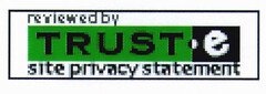 reviewed by TRUST·e site privacy statement