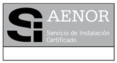 SI AENOR SERVICIO DE INSTALACION CERTIFICADO