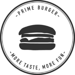 PRIME BURGER
MORE TASTE, MORE FUN