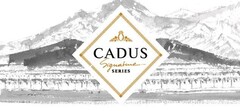 CADUS SIGNATURE SERIES