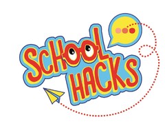 SCHOOL HACKS