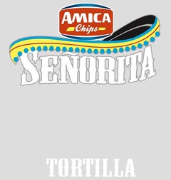 AMICA Chips SENORITA TORTILLA