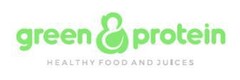 green & protein HEALTHY FOOD AND JUICES