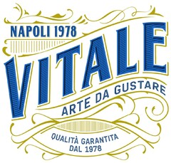 NAPOLI 1978 VITALE ARTE DA GUSTARE QUALITÀ GARANTITA DAL 1978