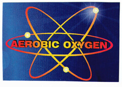 AEROBIC OXYGEN