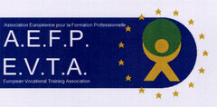 Association Européenne pour la Formation Professionnelle A.E.F.P. E.V.T.A. European Vocational Training Association