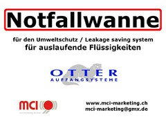 Notfallwanne für den Umweltschutz / Leakage saving system für auslaufende Flüssigkeiten  OTTER Auffangsysteme MCI Marketing Services 
www.mci-marketing.ch  mci-marketing@gmx.de