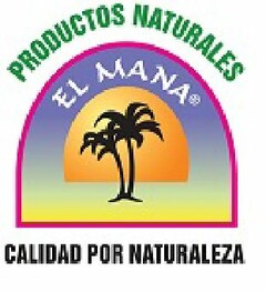 PRODUCTOS NATURALES EL MANA CALIDAD POR NATURALEZA