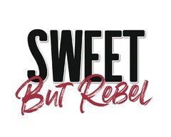 SWEET BUT REBEL