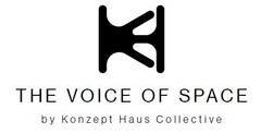 THE VOICE OF SPACE by Konzept Haus Collective