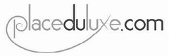 placeduluxe.com