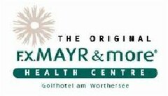 The Original F.X.MAYR & more HEALTH CENTRE Golfhotel am Wörthersee