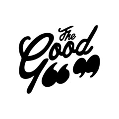 THE GOOD