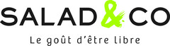 SALAD&CO Le goût d'être Libre