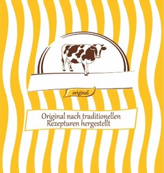 original Original nach traditionellen Rezepturen hergestellt