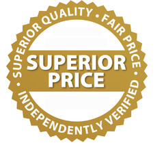 SUPERIOR PRICE, SUPERIOR QUALITY, FAIR PRICE, INDEPENDENTLY VERIFIED