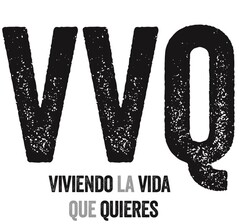 VVQ VIVIENDO LA VIDA QUE QUIERES