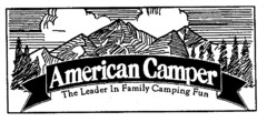 American Camper The Leader in Family Camping Fun