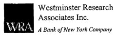 WRA Westminster Research Associates Inc. A Bank of New York Company