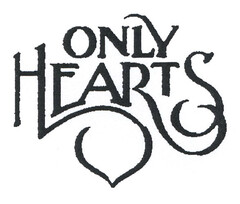 ONLY HEARTS