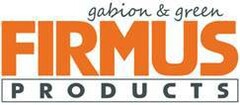 gabion & green FIRMUS PRODUCTS