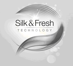 Silk & Fresh TECHNOLOGY