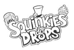 SQUINKIES 'do DROPS