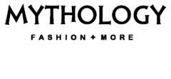 MYTHOLOGY FASHION + MORE