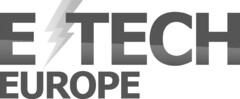 E TECH EUROPE