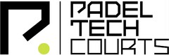 P. PADEL TECH COURTS